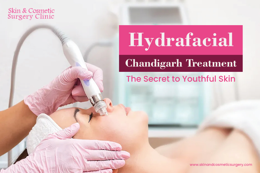 Hydrafacial Chandigarh Treatment: The Secret to Youthful Skin