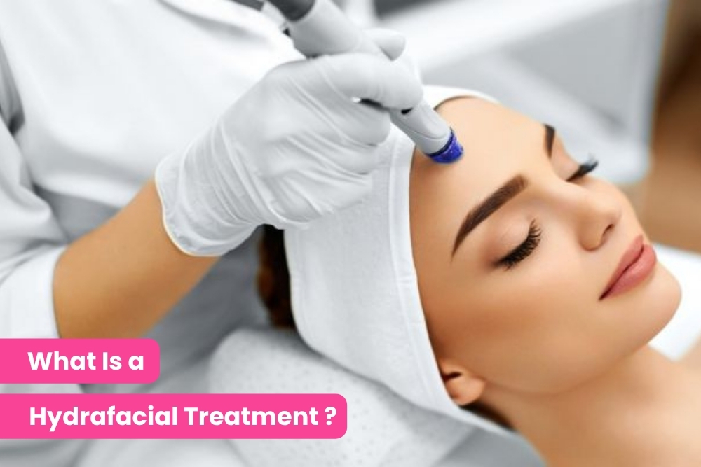 What Is a Hydrafacial Treatment?